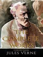 Ebook Jules Verne: The Complete Works di Jules Verne edito da JustinH