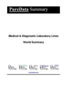 Ebook Medical & Diagnostic Laboratory Lines World Summary di Editorial DataGroup edito da DataGroup / Data Institute