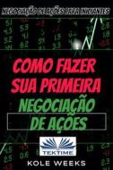 Ebook Negociação De Ações Para Iniciantes di Kole Weeks edito da Tektime