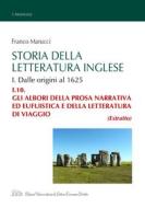 Ebook Storia della Letteratura Inglese. I.10. Gli albori della prosa narrativa ed eufuistica e della letteratura di viaggio di Franco Marucci edito da LED Edizioni Universitarie