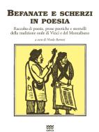 Ebook Befanate e scherzi in poesia - Raccolta di poesie, prose poetiche e stornelli della tradizione orale di Vinci e del Montalbano di Nicola Baronti edito da Sarnus