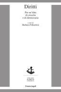 Ebook Diritti. Per un'idea di crescita e di democrazia di AA. VV. edito da Franco Angeli Edizioni