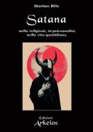 Ebook Satana di Marino Bile edito da Edizioni Arkeios