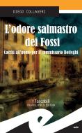 Ebook L&apos;odore salmastro dei Fossi di Diego Collaveri edito da Fratelli Frilli Editori