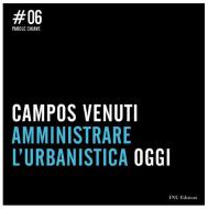 Ebook Campos Venuti Amministrare l'Urbanistica Oggi di CAMPOS VENUTI edito da INU Edizioni