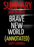 Ebook Summary and Insight: Brave New World (Annotated) di scott campbell edito da Scott Campbell
