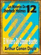 Ebook El Misterio De Copper Beeches di Arthur Conan Doyle edito da Asterlak llr