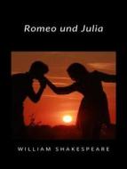 Ebook Romeo und Julia (übersetzt) di William Shakespeare edito da Anna Ruggieri
