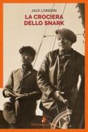 Ebook La crociera dello Snark di Jack London edito da Nutrimenti