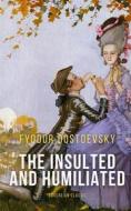 Ebook The Insulted and Humiliated di Fyodor Dostoyevsky edito da Interactive Media