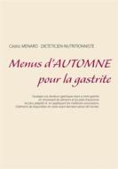 Ebook Menus d&apos;automne pour la gastrite di Cédric Ménard edito da Books on Demand