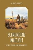 Ebook Schmunzelnd berichtet di Helmut Ludwig edito da Folgen Verlag