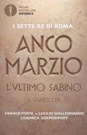 Ebook Anco Marzio - L'ultimo sabino di Gospodinoff Liudmila, Forte Franco, Di Gialleonardo Luca edito da Mondadori