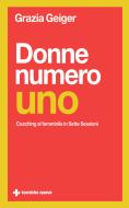 Ebook Donne numero uno di Grazia Geiger edito da Tecniche Nuove