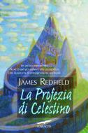 Ebook La Profezia di Celestino di James Redfield edito da Corbaccio