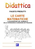 Ebook Le Carte Matematiche di Fausto Presutti edito da I.S.P.E.F.