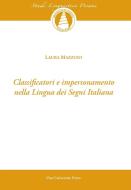 Ebook Classificatori e impersonamento della lingua dei segni italiana di Laura Mazzoni edito da Pisa University Press Srl