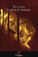 Ebook Lupus et agnus di Raul Londra edito da il Ciliegio Edizioni