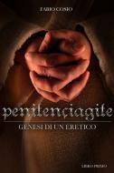 Ebook Penitençiagite di Cosio  Fabio edito da ilmiolibro self publishing