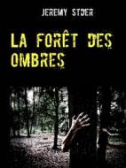 Ebook La forêt des ombres di Jeremy Stder edito da Books on Demand