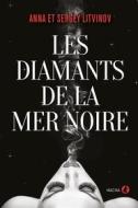 Ebook Les Diamants de la mer Noire di Anna Litvinov, Sergey Litvinov edito da Macha Publishing