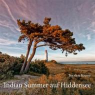 Ebook Indian Summer auf Hiddensee di Torsten Krone edito da Books on Demand