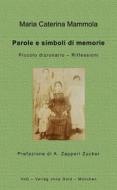 Ebook Parole e simboli di memorie di Maria Caterina Mammola edito da Verlag ohne Geld