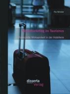 Ebook Neuromarketing im Tourismus: Potenzielle Wirksamkeit in der Hotellerie di Pia Winkler edito da disserta Verlag