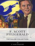 Ebook F. Scott Fitzgerald – The Major Collection di F. Scott Fitzgerald edito da Benjamin