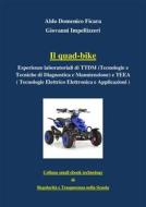 Ebook Il quad-bike di Aldo Domenico Ficara, Giovanni Impellizzeri edito da PubMe
