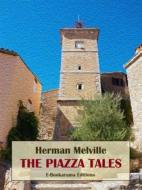 Ebook The Piazza Tales di Herman Melville edito da E-BOOKARAMA