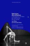 Ebook Dall'azione alla recitazione di Jan Fabre, Luk Van den Dries edito da Franco Angeli Edizioni