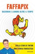 Ebook Backman e l'amore oltre il tempo di Faffapix edito da Mondadori