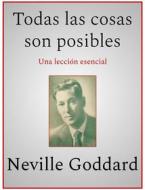 Ebook Todas las cosas son posibles di Neville Goddard edito da Andura Publishing