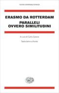 Ebook Paralleli ovvero similitudini di Erasmo da Rotterdam edito da Einaudi