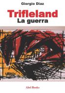 Ebook Trifleland di Giorgio Diaz edito da Abel Books