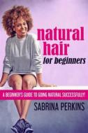 Ebook 21 Natural Hair Growth Stimulators di Sabrina Perkins edito da Next Chapter