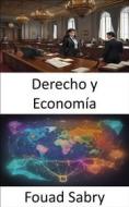 Ebook Derecho y Economía di Fouad Sabry edito da Mil Millones De Conocimientos [Spanish]
