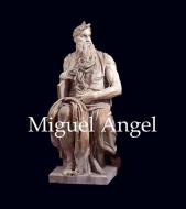 Ebook Miguel Ángel di Eugène Müntz edito da Parkstone International