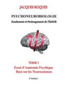 Ebook Psychoneurobiologie fondement et prolongement de l’EMDR di Jacques Roques edito da Books on Demand