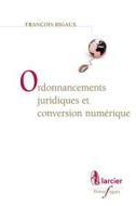 Ebook Ordonnancements juridiques et conversion numérique di François Rigaux edito da Éditions Larcier