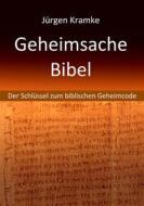 Ebook Geheimsache Bibel di Jürgen Kramke edito da Books on Demand