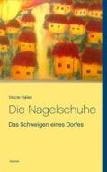 Ebook Die Nagelschuhe di Vincie Halen edito da Books on Demand