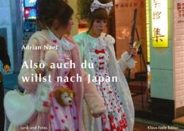 Ebook Also auch du willst nach Japan di Adrian Naef edito da Books on Demand