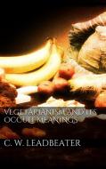 Ebook Vegetarianism and its occult meanings di C. W. Leadbeater edito da PubMe