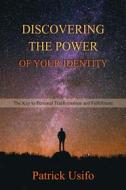 Ebook Discovering the Power of Your Identity di patrick Usifo edito da patrick usifo