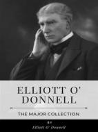 Ebook Elliott O&apos;Donnell – The Major Collection di Elliott O&apos;Donnell edito da Benjamin
