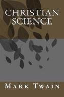Ebook Christian Science di Mark twain edito da anamsaleem