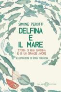 Ebook Delfina e il mare di Simone Perotti edito da Salani Editore