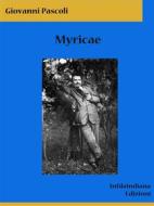 Ebook Myricae di Giovanni Pascoli edito da Infilaindiana Edizioni